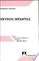 Nevrosi infantile. Disturbi precoci dell'infanzia. Nevrosi infantile e disturbi dell'età adulta