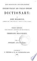 New pronouncing and explanatory English-Italian and Italian-English dictionary