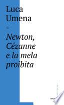 Newton, Cezanne e la mela proibita