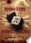 Newton contro Dio