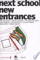 Next school new entrances