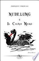 Nibelung e il cigno nero