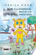 Nic e la leggenda del metallo prezioso