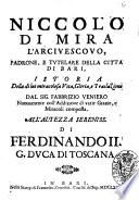 Niccolo di Mira l'arciuescouo, padrone, e tutelare della citta di Bari, istoria della di lui miracolosa vita, gloria, e traslazione dal sig. Fabbrizio Veniero nuouamente ... composta