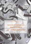 Niccolò Tartaglia nella storia con antologia degli scritti