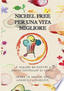 Nichel Free per una vita migliore