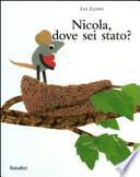 Nicola, dove sei stato?