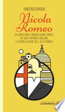 Nicola Romeo. Da Cirigliano a Montalbano Jonico, da Sant'Antimo a Milano: le radici lucane dell'Alfa Romeo
