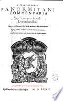 Nicolai abbatis Panormitani Commentaria super prima [-tertia] parte primi [-quinti] Decretalium libri. Nunc recens ab innumeris fere mendis uindicata suoque nitori restituta. Quibus accessere doctissimorum iuriconsultorum adnotamenta. ...