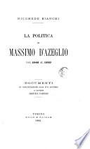 Nicomede Bianchi. La politica di Massimo d'Azeglio del 1848 al 1859, documenti in continuazione alle sue lettere al marchese Emanuale d'Azeglio