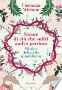 Niente di ciò che soffri andrà perduto