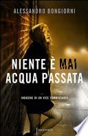 Niente è mai acqua passata