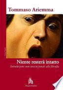 Niente resterà intatto