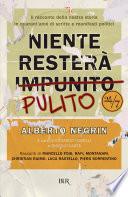 Niente resterà pulito