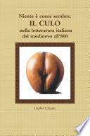 Niente � come sembra: IL CULO nella letteratura italiana dal medioevo all'800