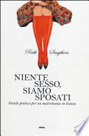 Niente sesso, siamo sposati. Guida pratica per un matrimonio in bianco