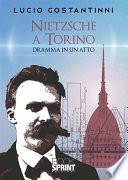 Nietzsche a Torino - Dramma in un atto (+ spartiti)