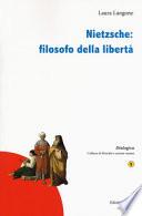 Nietzsche: filosofo della libertà