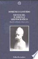 Nietzsche, il ribelle aristocratico