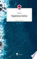 Nighttime father. Life is a Story - story.one