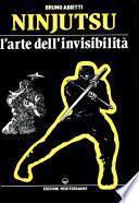 Ninjutsu: L'arte Dell'invisibilita