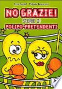No grazie! Storie di polipo-pretendenti