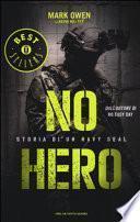 No hero. Storia di un Navy Seal