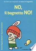No, il bagnetto no!