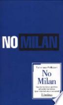 No Milan. Guida teorico e pratica all'antimilanismo (per interisti ma non solo)