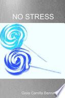 No Stress