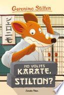 No volies karate, Stilton?