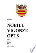 NOBILE VIGONZE OPUS. La Nobile Impresa del Conte Vigonza