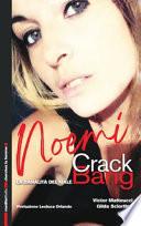 Noemi Crack Bang. La banalità del male
