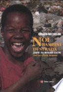 Noi bambini di strada