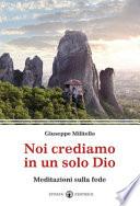 Noi crediamo in un solo Dio