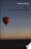 Noi... e chi altri sennò?