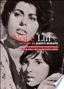 Noi e lui. Racconti ad Alberto Moravia