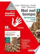 Noi nel tempo. Idee per imparare. Per le Scuole superiori