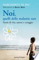 Noi, quelli delle malattie rare