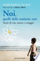Noi, quelli delle malattie rare