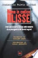 Nome in codice Ulisse. Trent'anni di storia italiana nelle memorie di un protagonista dei servizi segreti