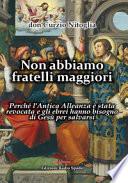 Non abbiamo fratelli maggiori. Perché l'Antica Alleanza è stata revocata e gli ebrei hanno bisogno di Gesù per salvarsi