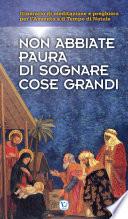 Non abbiate paura di sognare cose grandi