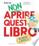 Non aprire questo libro - Neanche a Natale!