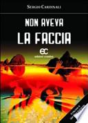 Non aveva la faccia