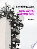 Non avrai altro Dio.