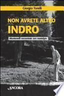 Non avrete altro Indro