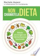 Non chiamatela dieta