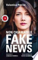 Non chiamatele fake news