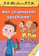 Non chiamatemi secchione!